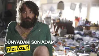 Dünyada Kalan Son İnsanlar | Dünyadaki Son Adam Türkçe Dizi Özeti