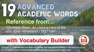 19 Advanced Academic Words Ref from "An unsung hero of the civil rights movement | TED Talk"