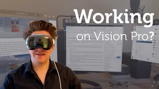 Can You Do Real Work on an Apple Vision Pro?