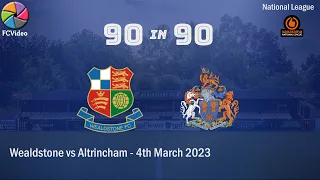 Wealdstone v Altrincham | 90in90 HIGHLIGHTS | 4th March 2023