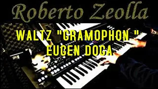 WALTZ "GRAMOPHON" (EUGEN DOGA) - ROBERTO ZEOLLA ON YAMAHA GENOS #StayHome