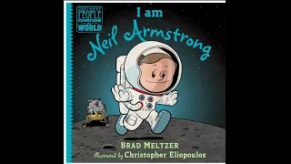 I am Neil Armstrong by Brad Meltzer Read Aloud