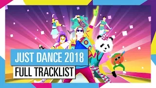 FULL TRACKLIST / JUST DANCE 2018 [OFFICIAL] HD