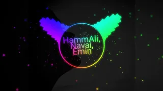 Hammali Navai & Emin - Ну почему?