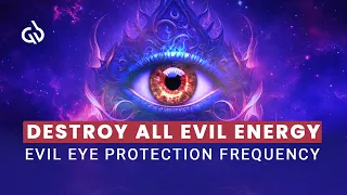 Evil Eye Protection Frequency Music: Remove Evil & Negative Energy Subliminal