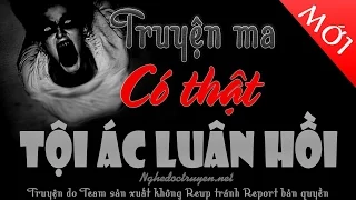 Tội Ác Luân Hồi - Truyện ma có thật MC Đình Soạn diễn đọc