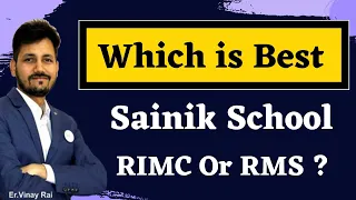 Which is Best | Sainik School | RIMC or RMS | Exam - 2021 | Er. Vinay Rai | Call - 7419999228