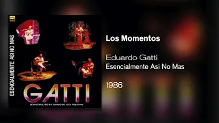 Eduardo Gatti - Los Momentos (En Vivo)
