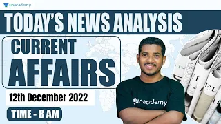 Daily Current Affairs Live | 12th December 2022 | Bibhuti Bhusan Swain