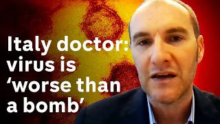 Coronavirus ‘worse than a bomb’ on Italy, says doctor coordinating response