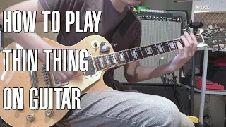 The Smile - Thin Thing | The Main Riff Tutorial...ish