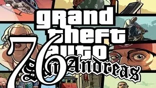 Прохождение Grand Theft Auto: San Andreas — Часть 76: Интенсивная терапия