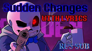 Sudden changes with Rus sub lyrics - Undertale au