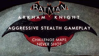 The most pale Aggressive Stealth | Arkham Knight Challenge maps