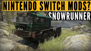 WHAT happened to SnowRunner Nintendo Switch mods?