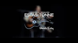 Estas Tonne || David's Entry || Live in Odeon, Vienna 2011