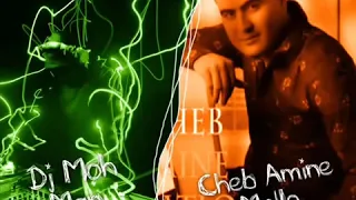 Cheb Amine Matlo Nkharaj Galbi Retret ReMix Dj Moh Mgn