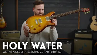 Holy Water - We The Kingdom Electric Guitar tutorial