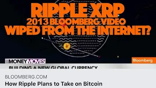 Ripple XRP: Why Was A 2013 Bloomberg Article About XRP Taking Over Bitcoin WIPED From The Internet?