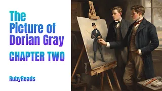 AUDIOBOOK: The Picture of Dorian Gray - Chapter 2 | Voice Only | RubyReads