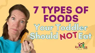 7 FOODS TODDLERS SHOULD NOT EAT (To Keep Them Safe and Healthy)