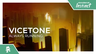 Vicetone - Always Running [Monstercat Release]