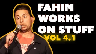 Fahim Works on Stuff Vol. 4.1 | Fahim Anwar | Stand Up Comedy