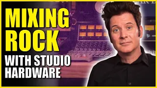 Mixing Rock with Hardware Studio Gear with Warren Huart & Mike Arango