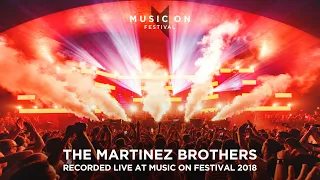 THE MARTINEZ BROTHERS at Music On Festival 2018