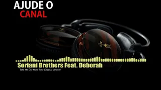 Soriani Brothers Feat. Deborah - Take Me One More Time (Original Version)