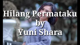 Hilang permataku - Yuni Shara ( lirik )