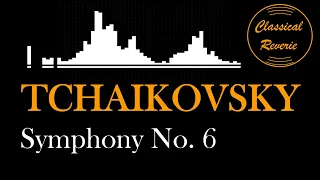 TCHAIKOVSKY - Symphony No. 6, Pathétique | Best Classical Music ♫