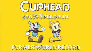 Cuphead DLC 300% Speedrun 1:05:44 (FORMER World Record)