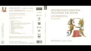 Sanctus - Fevin / Divitis - Lux Perpetua (Requiem)