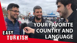 What's your favourite country and language? | Easy Turkish 22