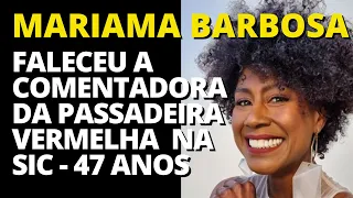 FALECEU MARIAMA BARBOSA AOS 47 ANOS