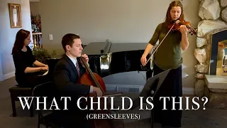 What Child Is This? (Greensleeves) | Violin & Cello Trio