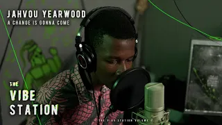 The Vibe Station 🇻🇨 | Jahvou Yearwood - A change is gonna come (cover)