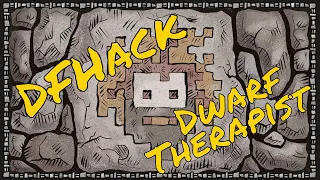 How to HACK Dwarf Fortress ~ DFHack and Dwarf Therapist