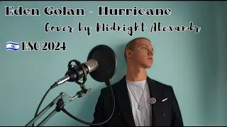 Eden Golan - Hurricane ( 🇮🇱 Israel ESC 2024. Cover by Midnight Alexandr )