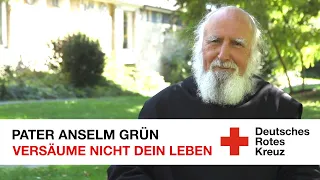 Pater Anselm Grün: Versäume nicht dein Leben (Vortrag)