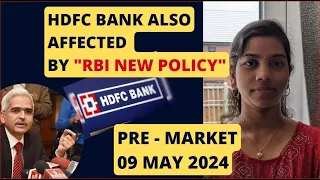"HDFC Bank Affected? How ?" Nifty & Bank Nifty, Pre Market Report, Analysis 09 May 2024 Range