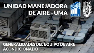 UMA - UNIDAD MANEJADORA DE AIRE - EQUIPO DE CLIMATIZACIÓN