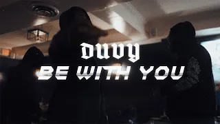 DUVY | BE WITH YOU @KlayKodak