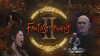 FANTASYMPHONY II - A Concert of Fire and Magic - ORIGINAL TRAILER