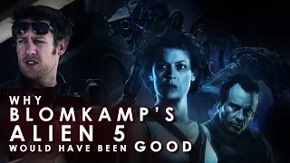 Why BLOMKAMP'S Alien 5 would have been GOOD