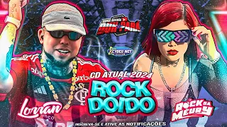 SET ROCK DOIDO 2024 - DJ LORRAN E DJ MEURY - MELODY ATUALIZADO 2024 #rockdoido