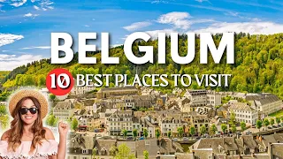 Fall in Love with Belgium: Explore the Top 10 Most Charming Towns and Villages