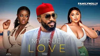 MY TRUE LOVE - Final Episode - FREDERICK LEONARD, CHIOMA NWAOHA, LUCHY DONALDS. LATEST  MOVIE.