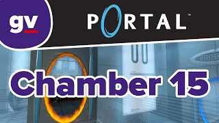 Portal - Test Chamber 15 (Walkthrough)